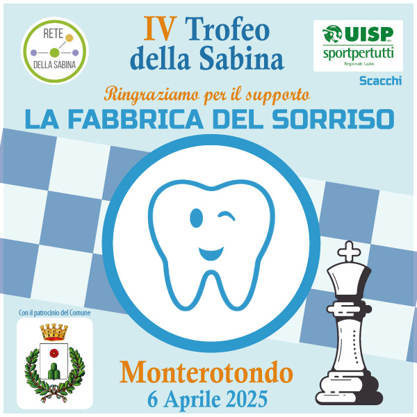 LA FABBRICA DEL SORRISO Studio Odontoiatrico e Pediatrico per il IV Trofeo di Scacchi della Sabina 