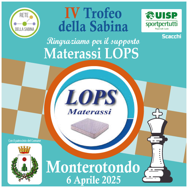 Materassi LOPS per il IV Trofeo di Scacchi della Sabina organizzato da Rete della Sabina a Monterotondo il 6 aprile 2025