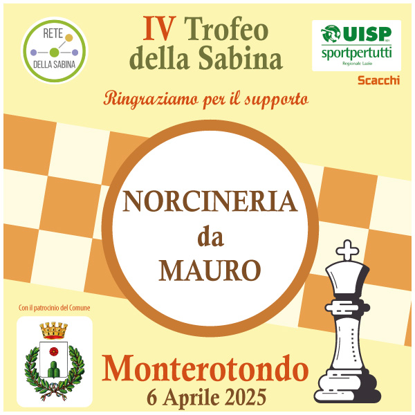 Norcineria e Macelleria da Mauro per il IV Trofeo di Scacchi della Sabina organizzato da Rete della Sabina a Monterotondo il 6 aprile 2025
